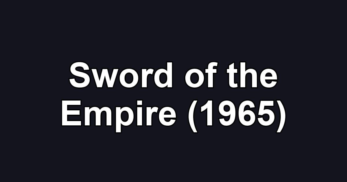 Sword of the Empire (1965)