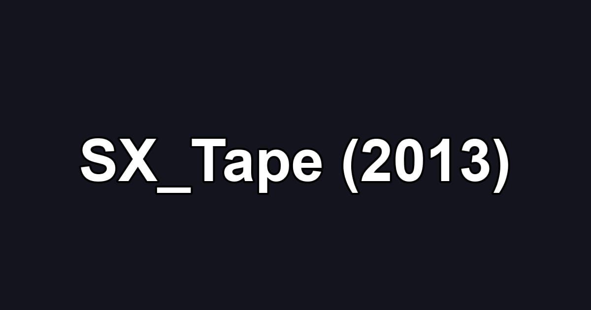 SX_Tape (2013)