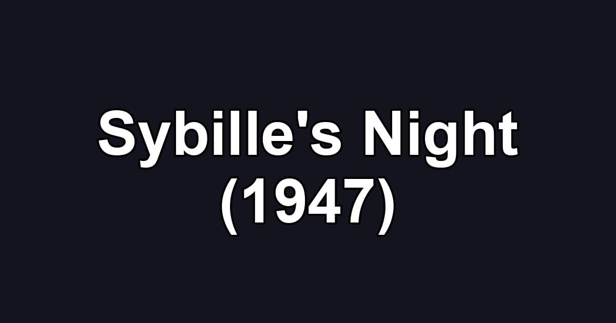 Sybille's Night (1947)