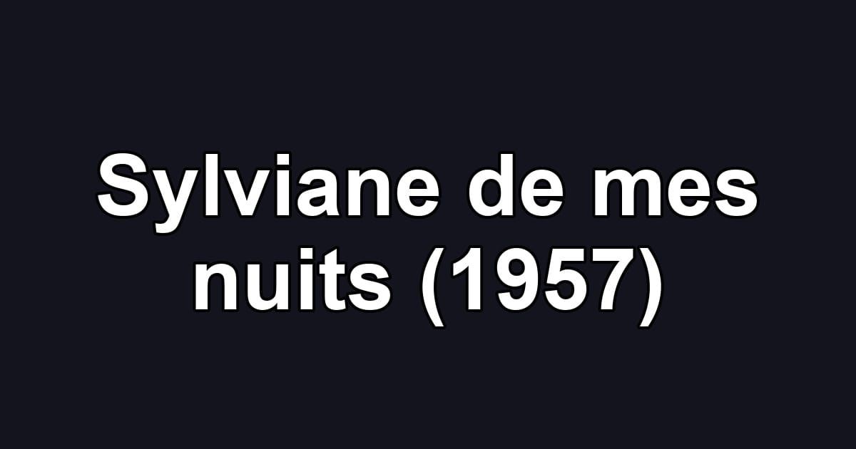 Sylviane de mes nuits (1957)