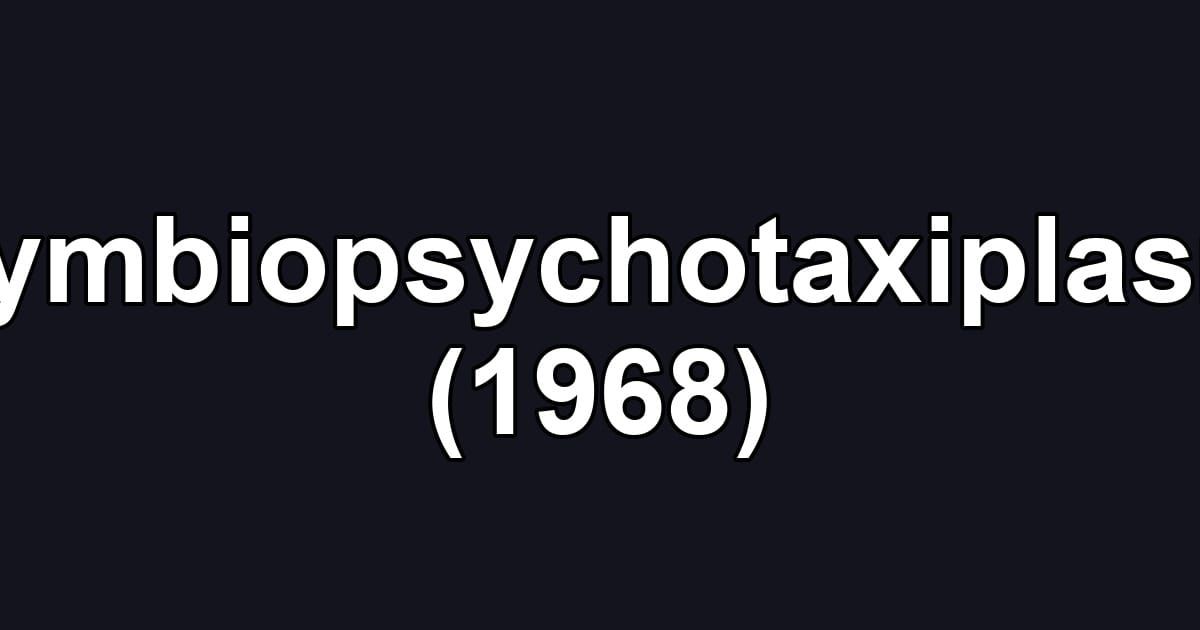Symbiopsychotaxiplasm (1968)