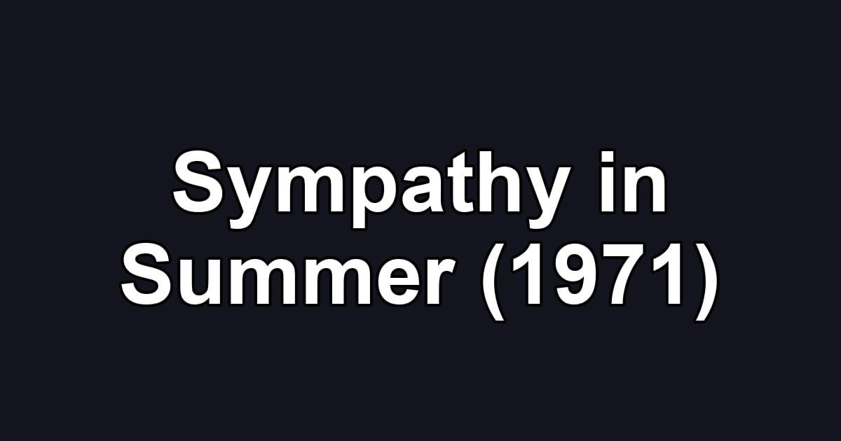 Sympathy in Summer (1971)