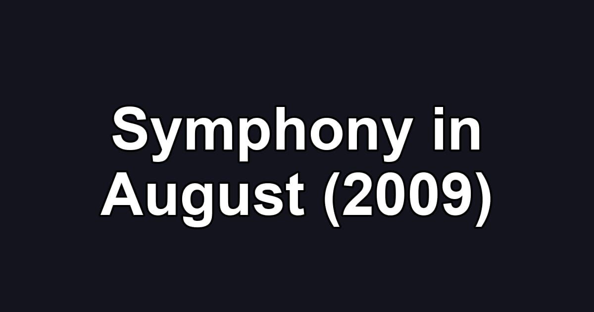 Symphony in August (2009)
