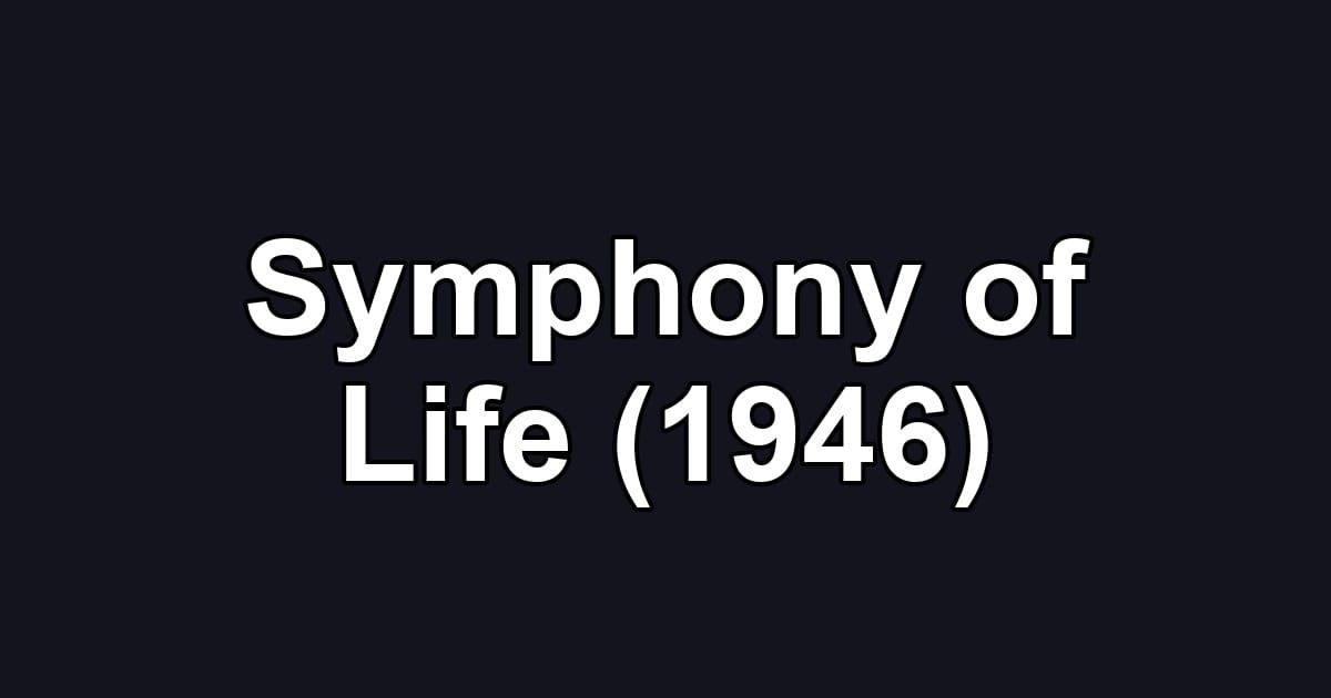 Symphony of Life (1946)