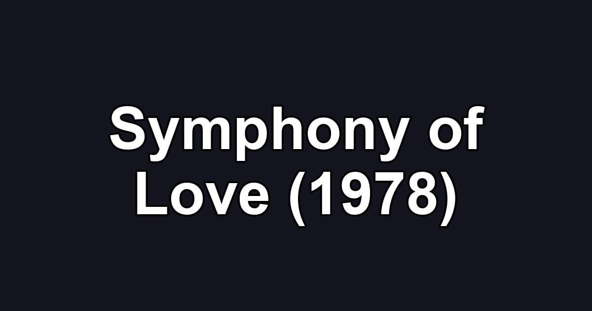 Symphony of Love (1978)