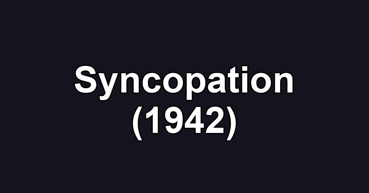 Syncopation (1942)