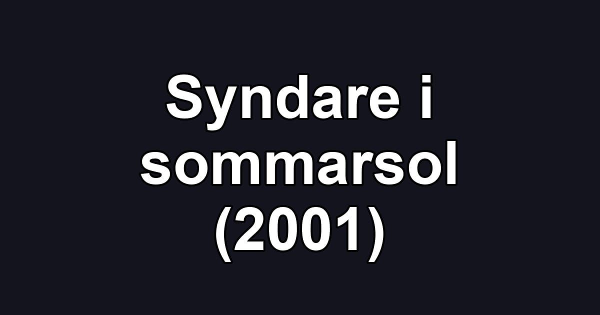 Syndare i sommarsol (2001)