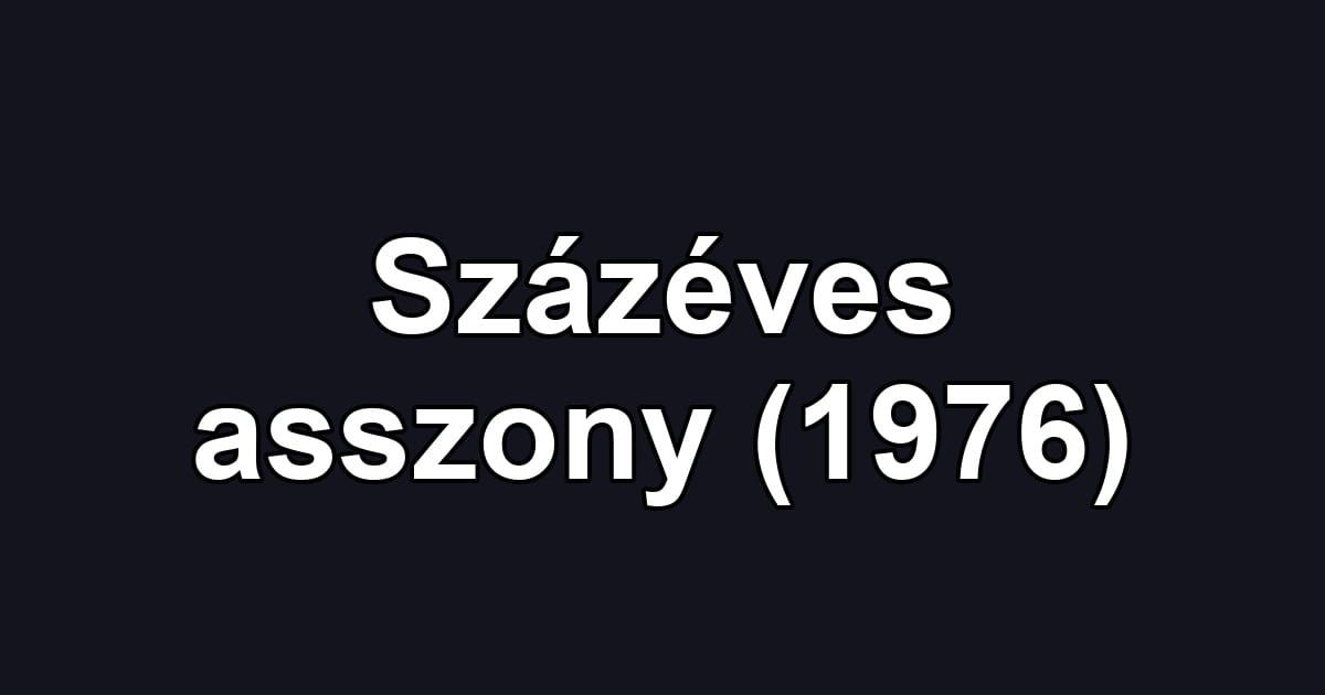 Százéves asszony (1976)