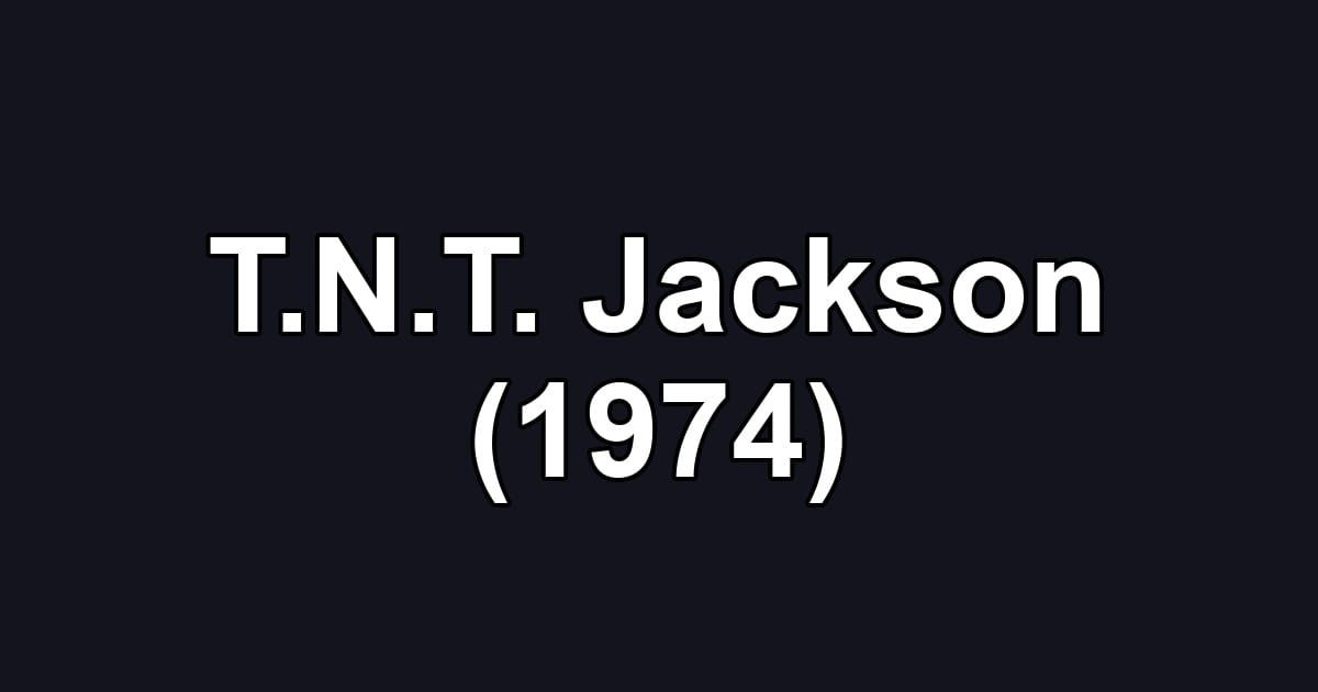 T.N.T. Jackson (1974)
