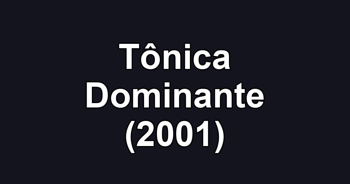 Tônica Dominante (2001)
