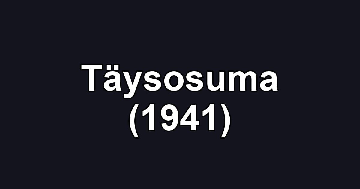 Täysosuma (1941)