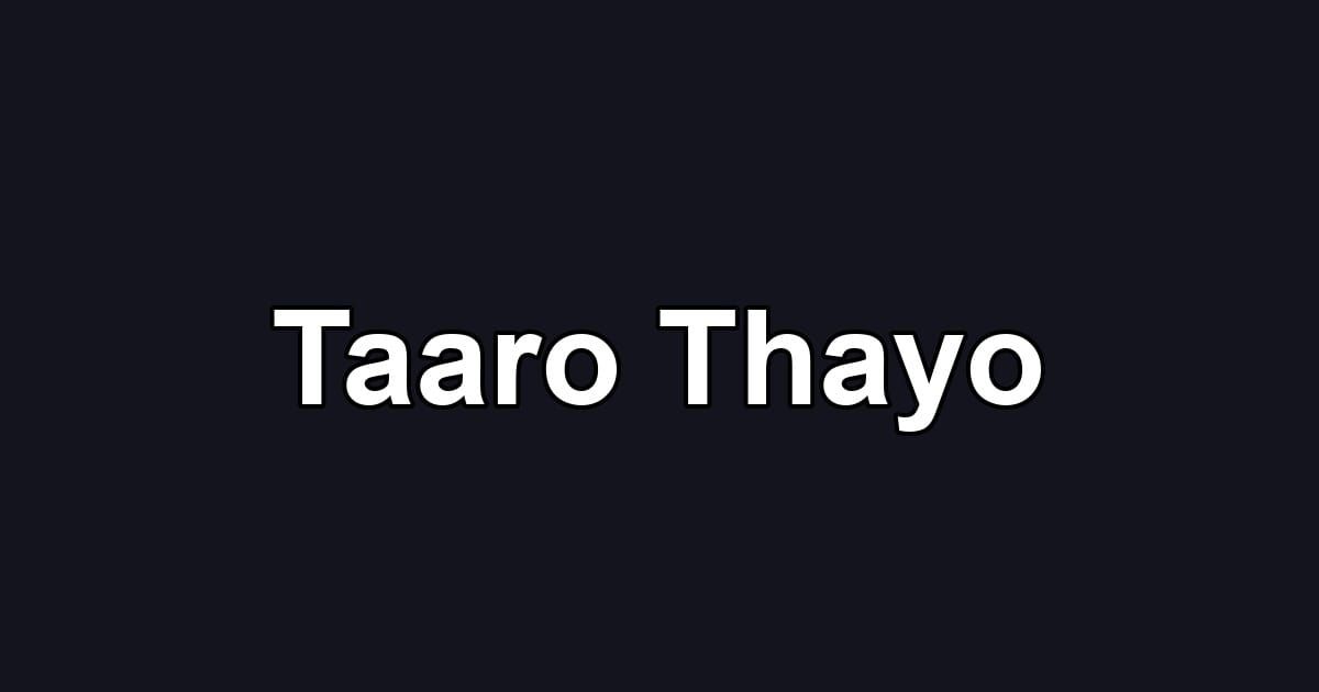 Taaro Thayo