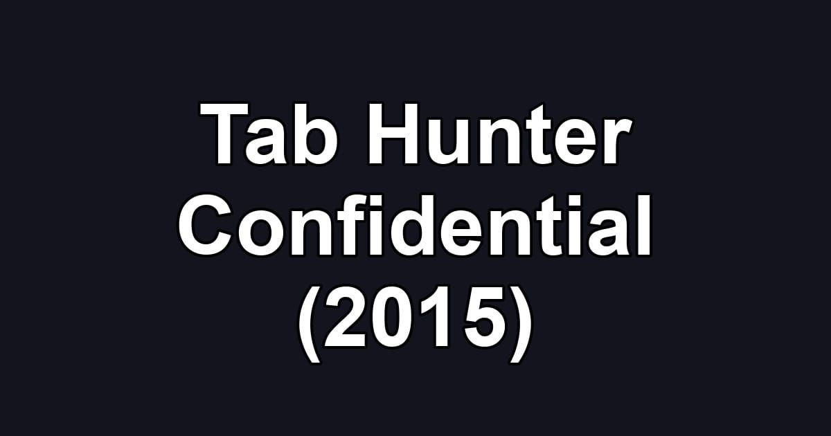 Tab Hunter Confidential (2015)