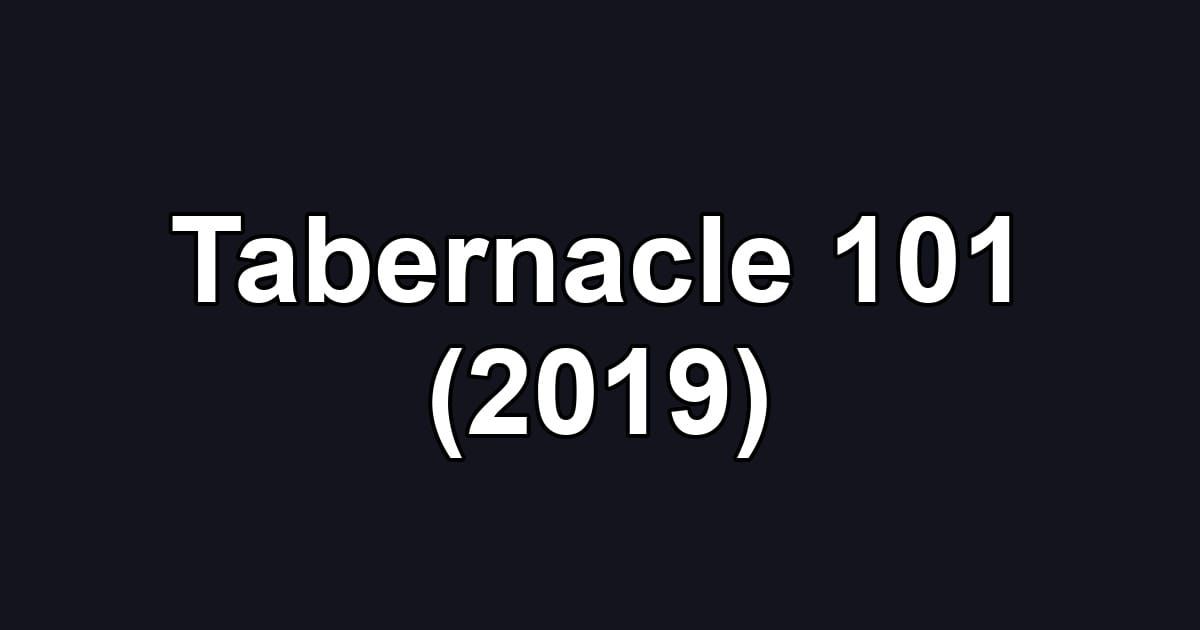 Tabernacle 101 (2019)