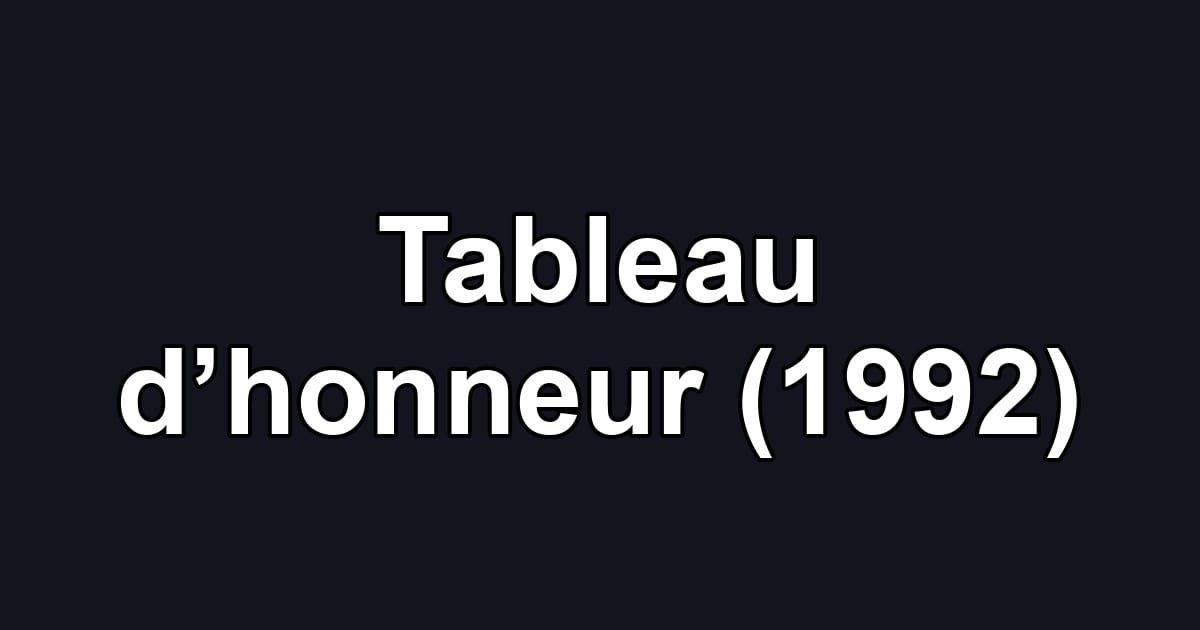 Tableau d’honneur (1992)