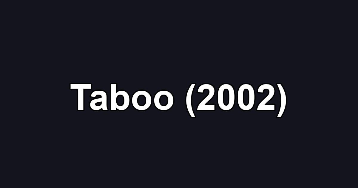 Taboo (2002)