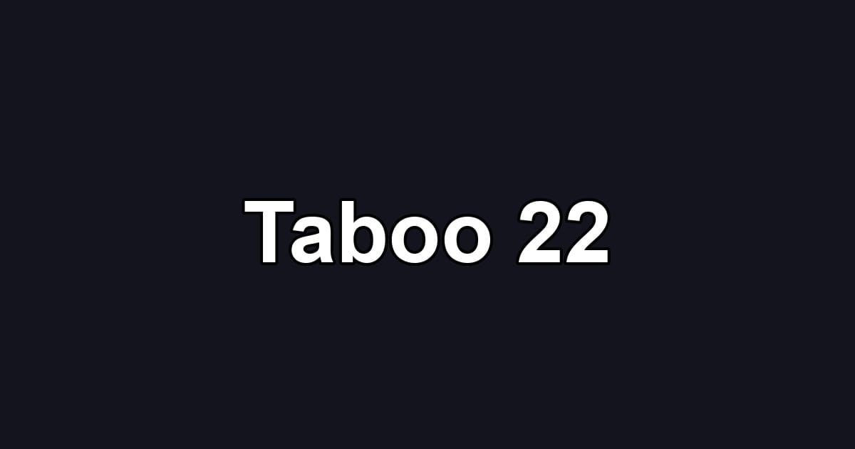 Taboo 22