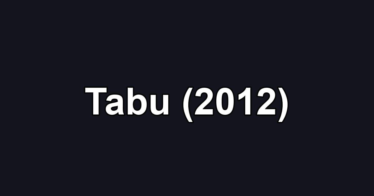 Tabu (2012)