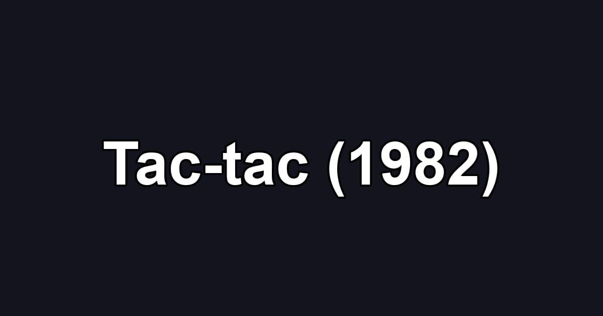 Tac-tac (1982)