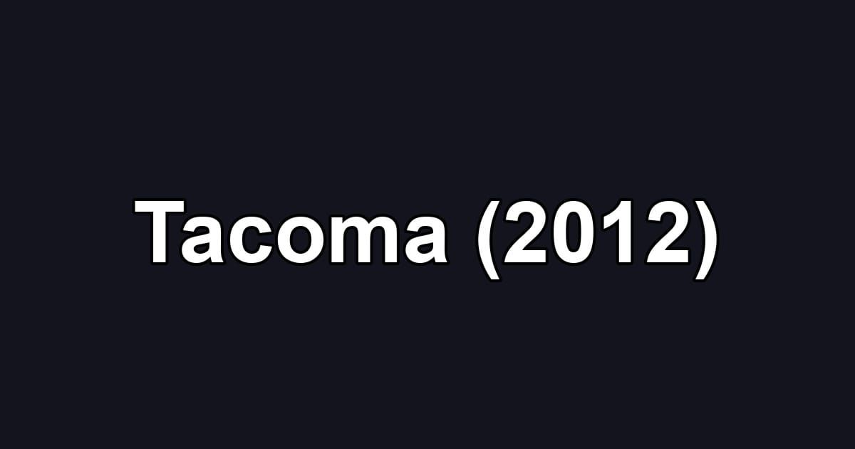 Tacoma (2012)