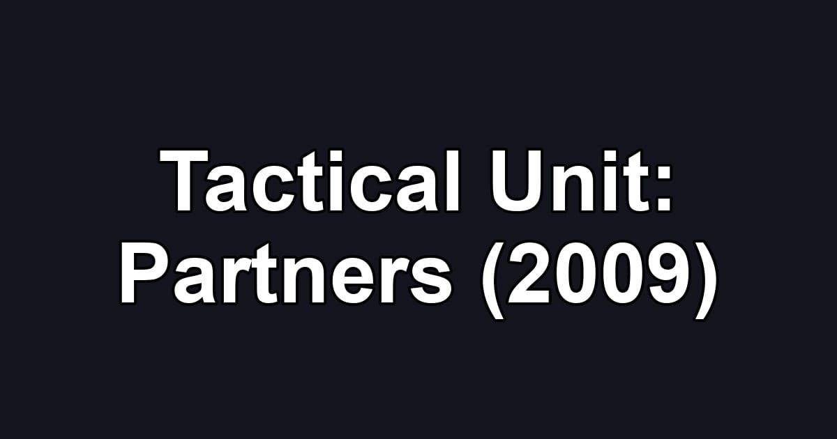 Tactical Unit: Partners (2009)