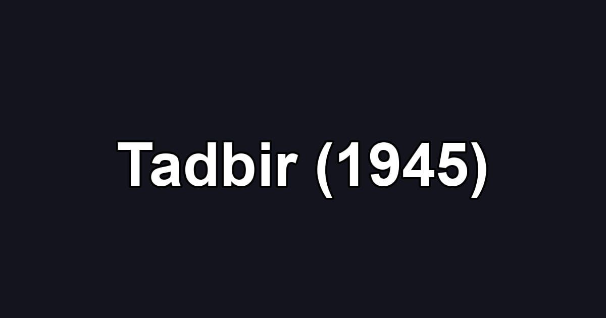 Tadbir (1945)