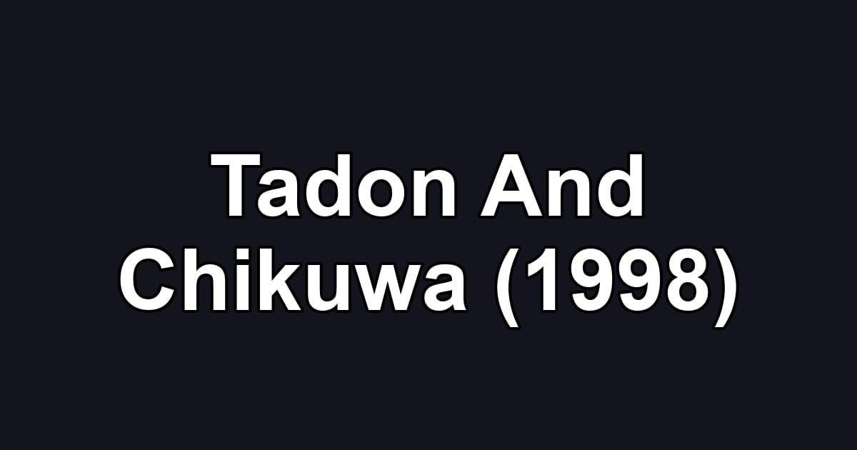 Tadon And Chikuwa (1998)