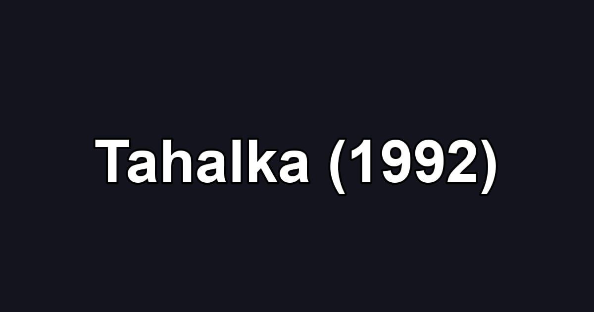 Tahalka (1992)