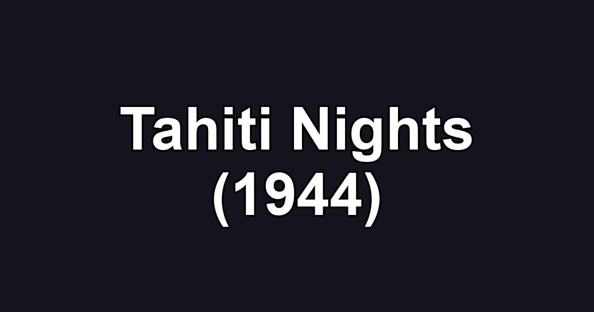 Tahiti Nights (1944)