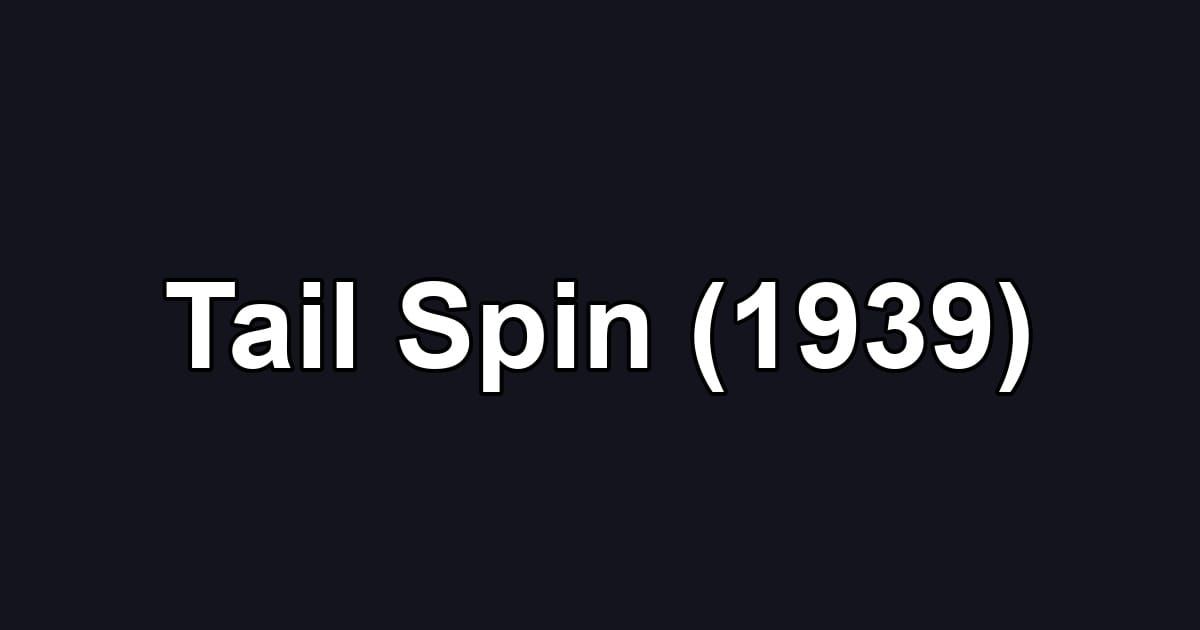 Tail Spin (1939)