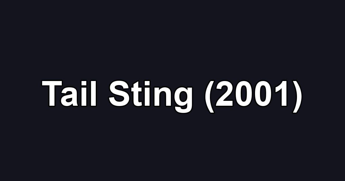 Tail Sting (2001)
