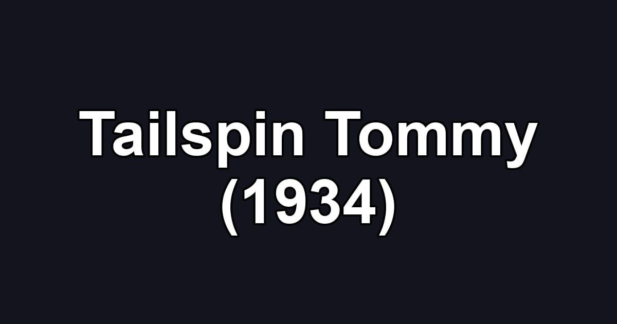 Tailspin Tommy (1934)