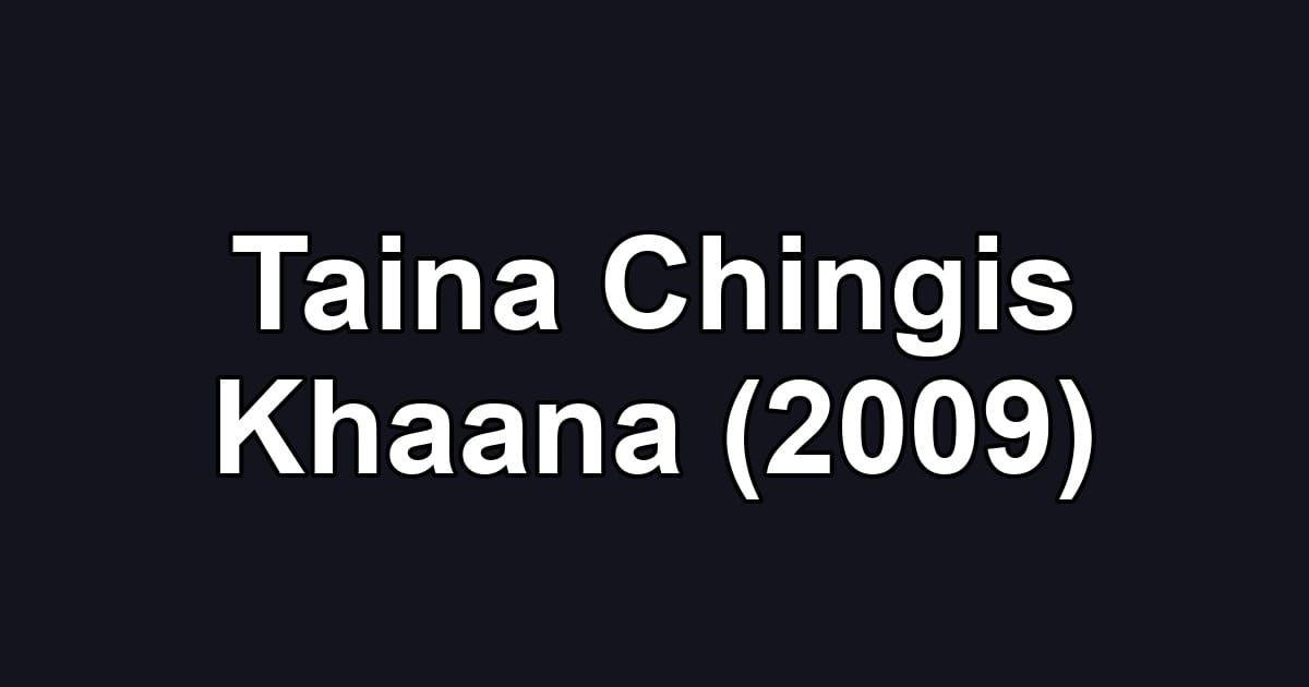 Taina Chingis Khaana (2009)