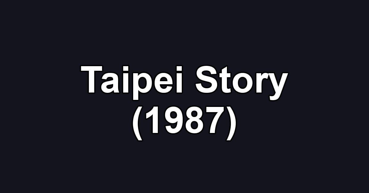 Taipei Story (1987)