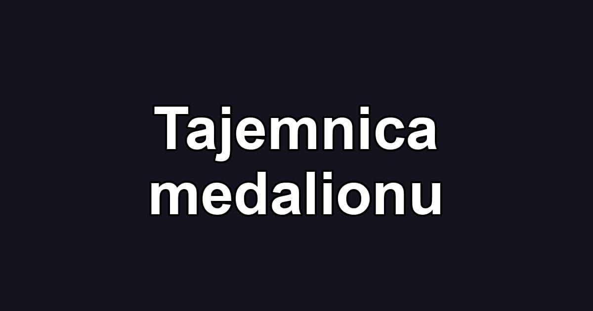 Tajemnica medalionu