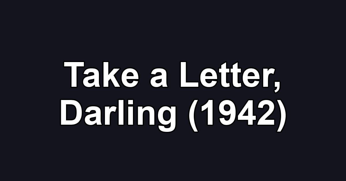 Take a Letter, Darling (1942)