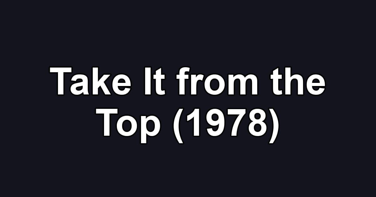 Take It from the Top (1978)