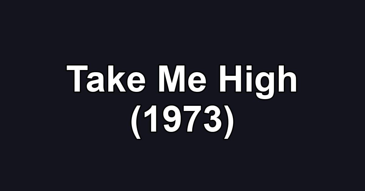 Take Me High (1973)