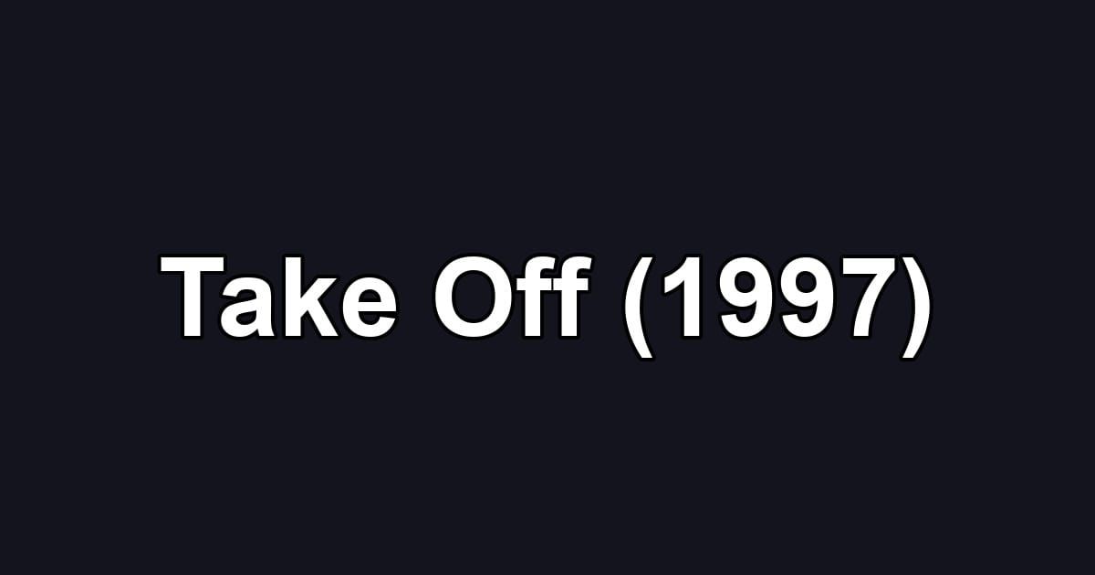 Take Off (1997)