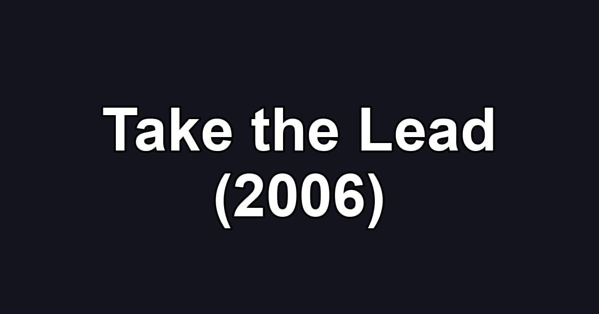 Take the Lead (2006)
