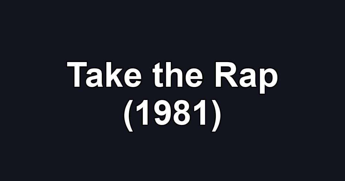Take the Rap (1981)
