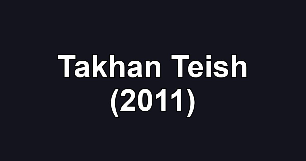 Takhan Teish (2011)