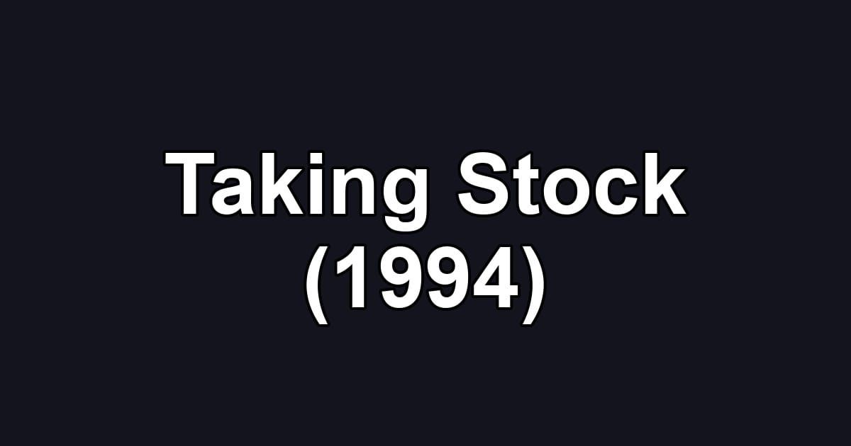 Taking Stock (1994)