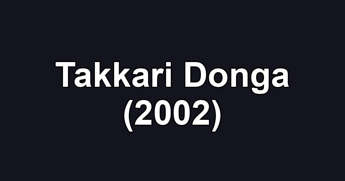 Takkari Donga (2002)