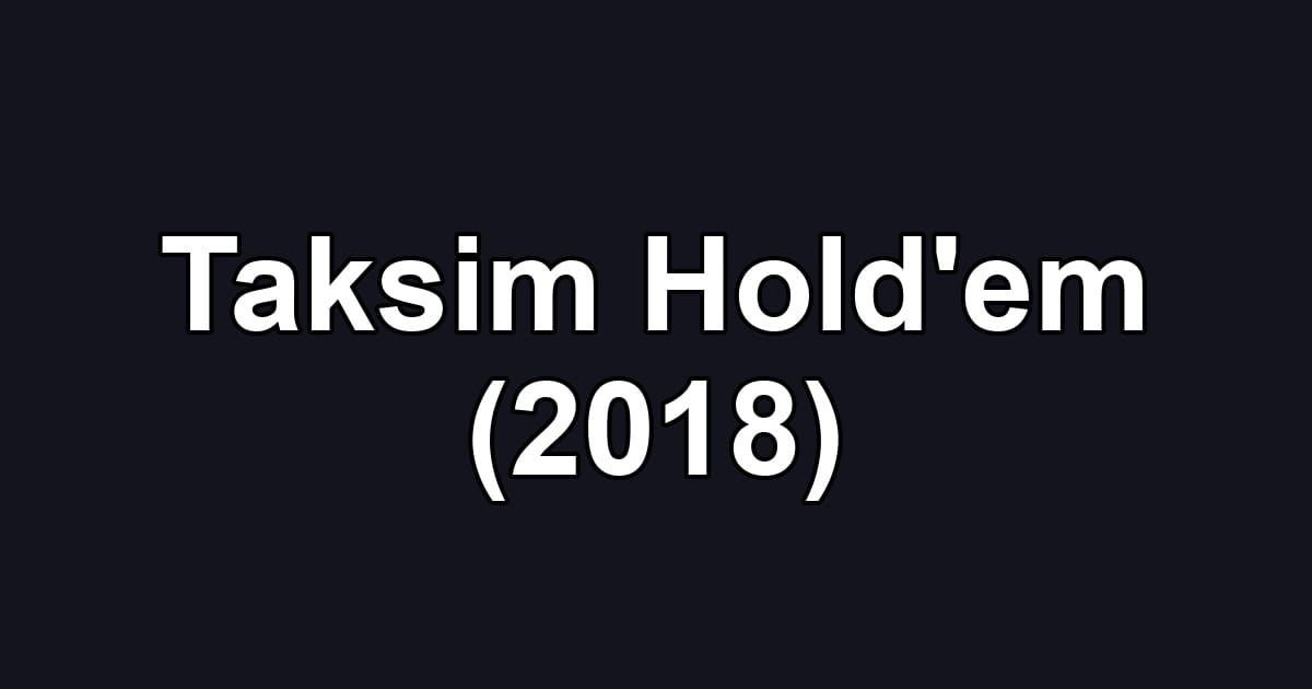 Taksim Hold'em (2018)