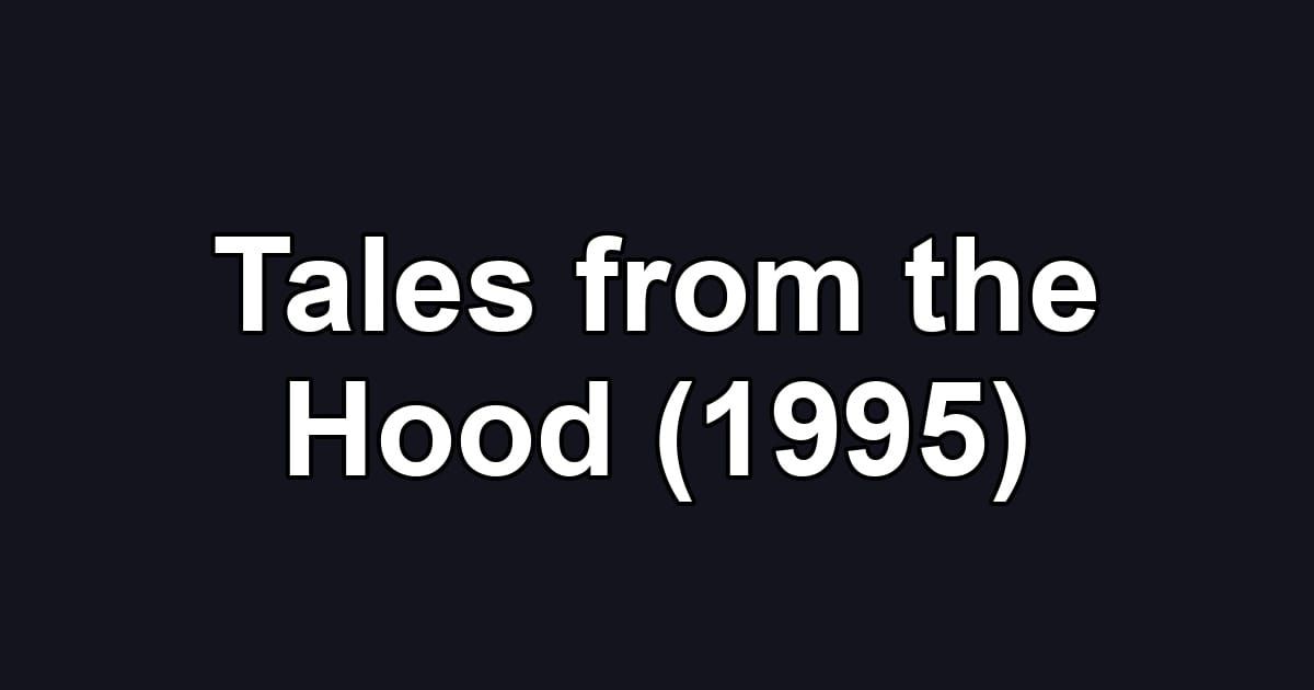 Tales from the Hood (1995)