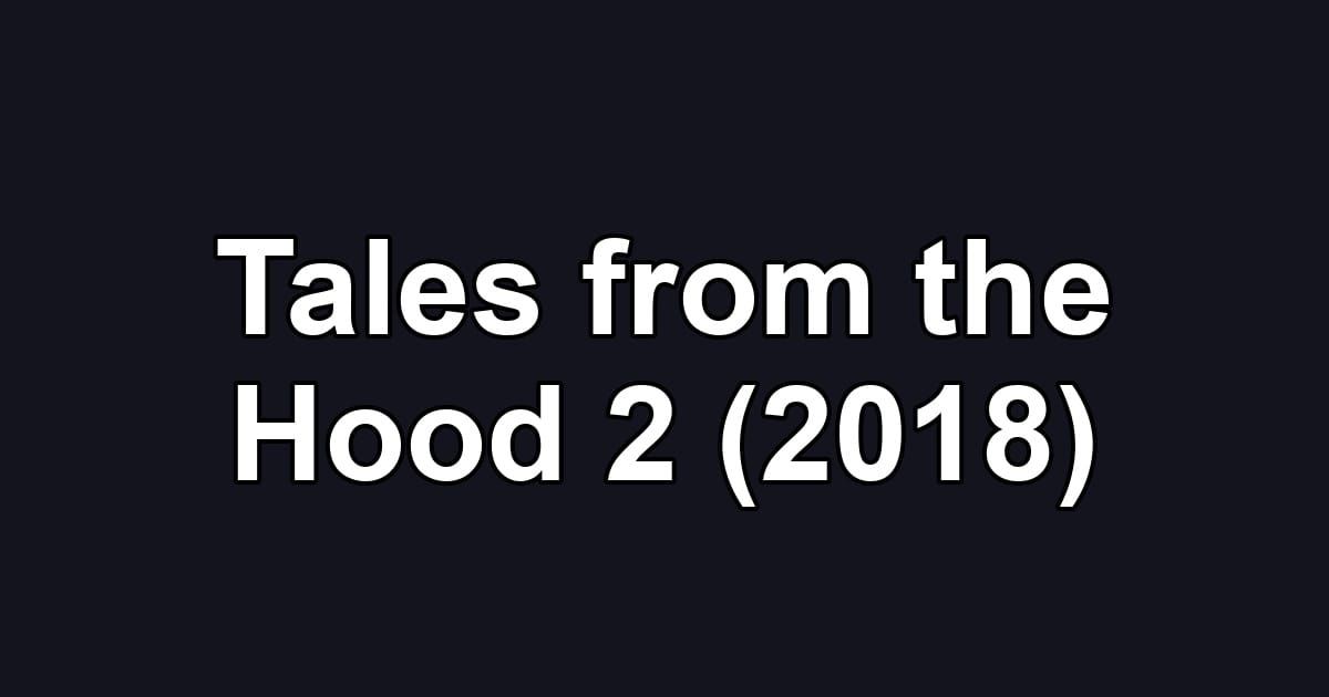 Tales from the Hood 2 (2018)