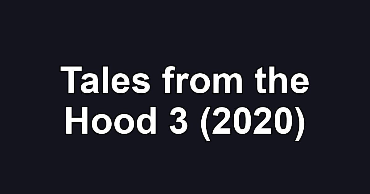 Tales from the Hood 3 (2020)