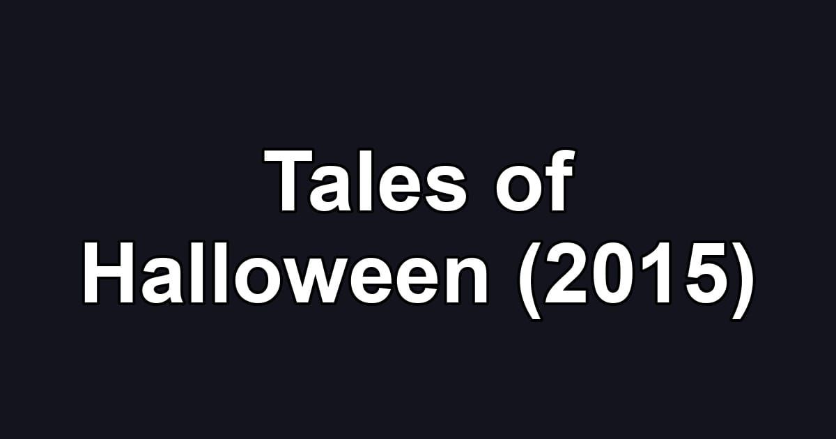 Tales of Halloween (2015)
