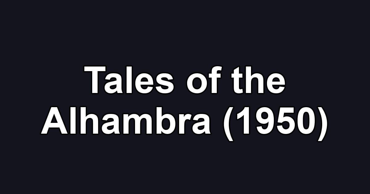 Tales of the Alhambra (1950)